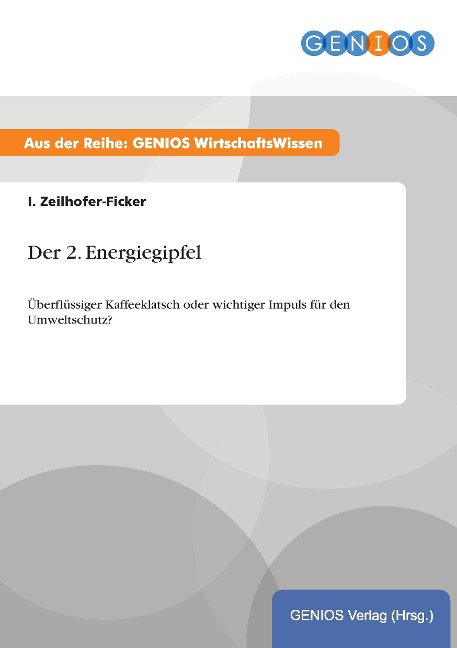 Der 2. Energiegipfel - I. Zeilhofer-Ficker