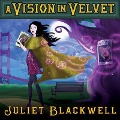 Cover-Bild zum Titel 'A Vision in Velvet: A Witchcraft Mystery' von 'Juliet Blackwell'
