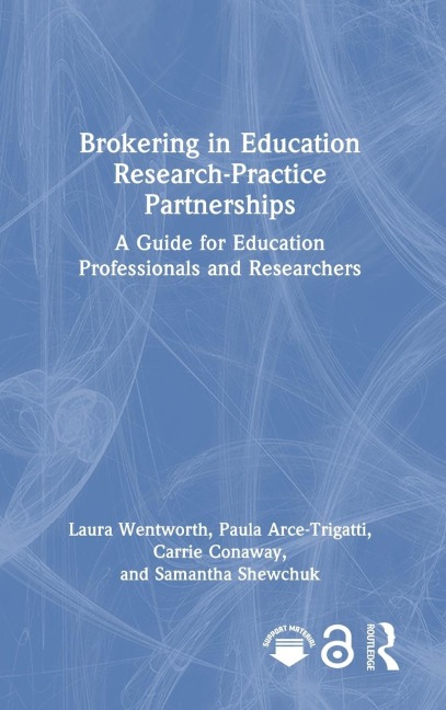 Brokering in Education Research-Practice Partnerships - Laura Wentworth, Paula Arce-Trigatti, Carrie Conaway