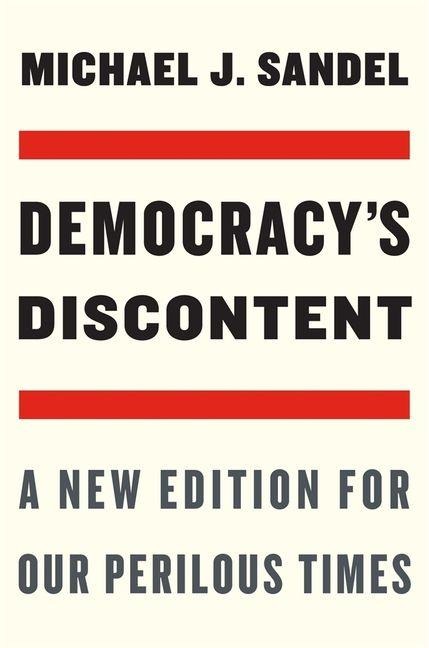 Democracy's Discontent - Michael J. Sandel
