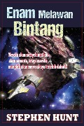 Cover-Bild zum Titel 'Enam Melawan Bintang' von 'Stephen Hunt'