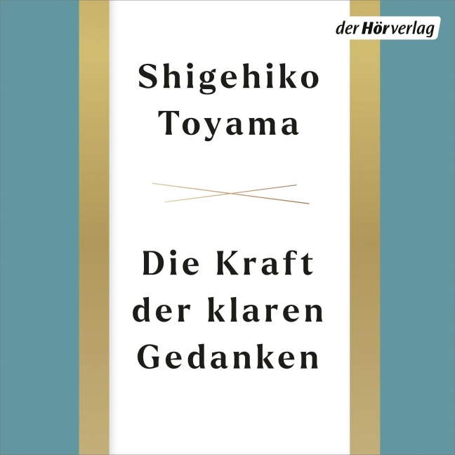 Die Kraft der klaren Gedanken - Shigehiko Toyama