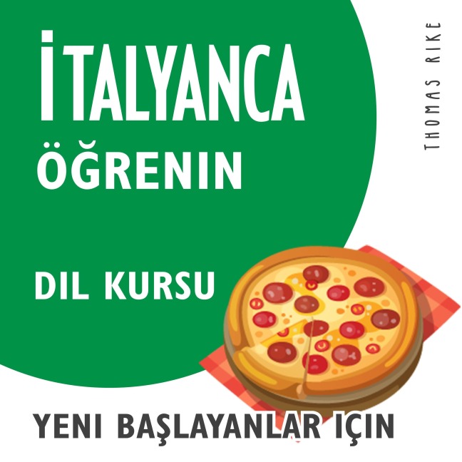 ¿talyanca Ö¿renin (Yeni Ba¿layanlar için Dil Kursu) - Thomas Rike