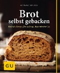 Brot selbst gebacken - Kristiane Müller-Urban