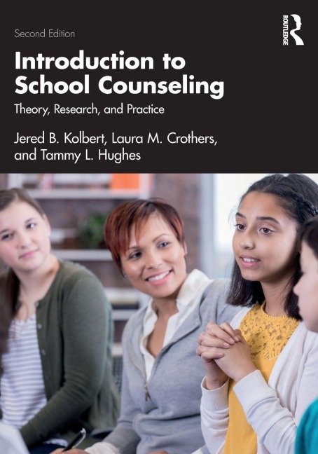 Introduction to School Counseling - Jered B. Kolbert, Tammy L. Hughes, Laura M. Crothers