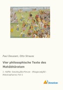 Cover-Bild zum Titel 'Vier philosophische Texte des Mahâbhâratam' von 'Otto Strauss, Paul Deussen'