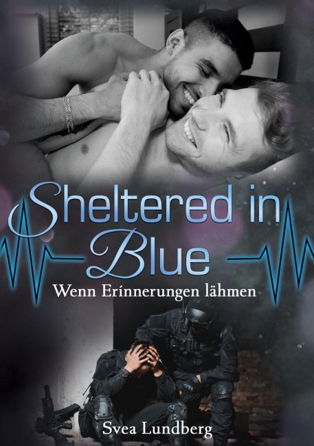 Sheltered in Blue: Wenn Erinnerungen lähmen - Svea Lundberg