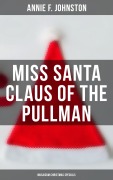 Cover-Bild zum Titel 'Miss Santa Claus of the Pullman (Musaicum Christmas Specials)' von 'Annie F. Johnston'
