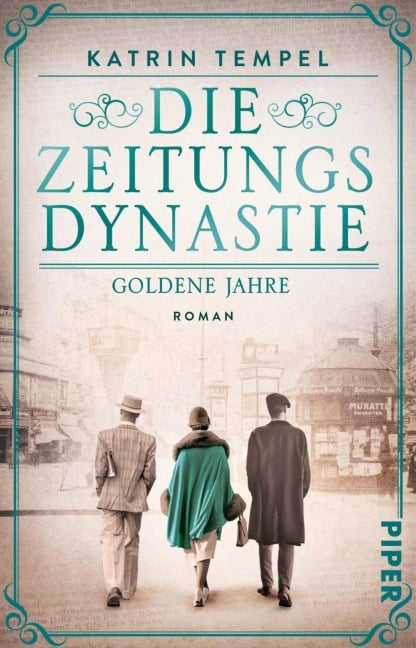 Die Zeitungsdynastie - Goldene Jahre - Katrin Tempel