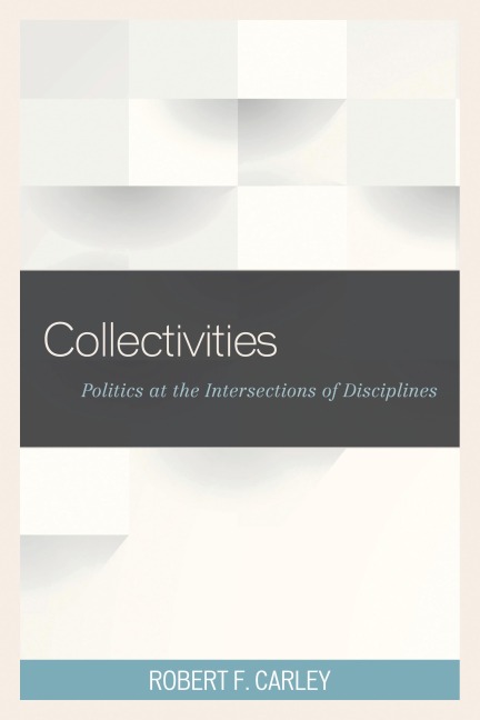 Collectivities - Robert F. Carley