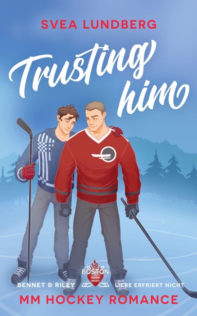 Trusting him - Liebe erfriert nicht - Svea Lundberg