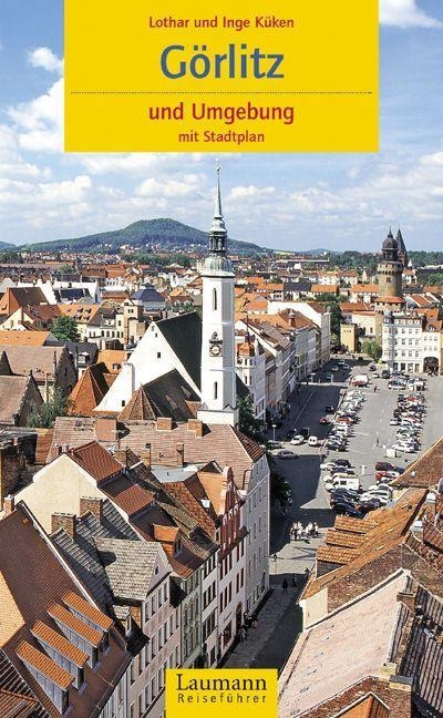 Görlitz und Umgebung - Lothar Küken, Inge Küken