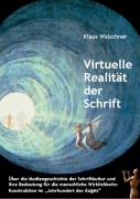 Cover-Bild zum Titel 'Virtuelle Realität der Schrift' von 'Klaus Wolschner'
