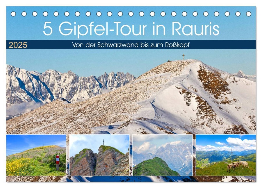 5 Gipfel-Tour in Rauris (Tischkalender 2025 DIN A5 quer), CALVENDO Monatskalender - Christa Kramer