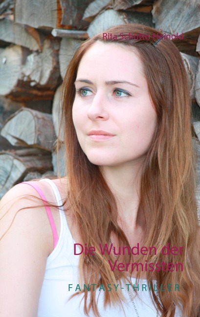 Die Wunden der Vermissten - Rita Schütte-Heinold