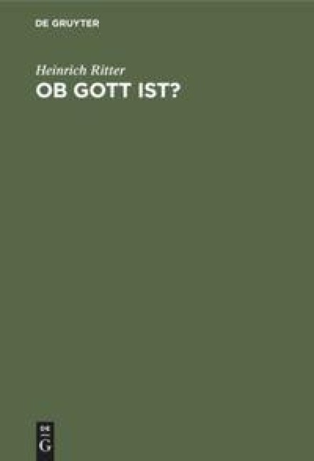 Ob Gott ist? - Heinrich Ritter
