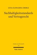 Cover-Bild zum Titel 'Nachhaltigkeitsstandards und Vertragsrecht' von 'Luisa Katharina Eberle (geb. Gebauer)'