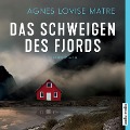 Cover-Bild zum Titel 'Das Schweigen des Fjords' von 'Agnes Lovise Matre'