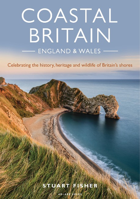 Coastal Britain: England and Wales - Stuart Fisher