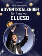 Cover-Bild zum Titel 'Der inoffizielle Adventskalender für Fans von Clueso' von 'Leon Scholz'
