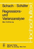 Regressions- und Varianzanalyse - T. Schäfer, S. Schach