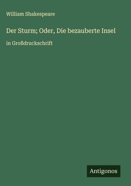 Der Sturm; Oder, Die bezauberte Insel - William Shakespeare