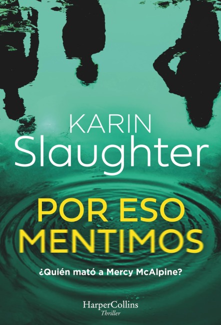 Por eso mentimos - Karin Slaughter
