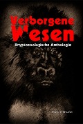 Cover-Bild zum Titel 'Verborgene Wesen' von 'Anja Müller, Leila Wolf, Andrè Timon, Anett Steiner, Thomas Pielke'