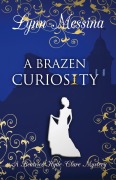 Cover-Bild zum Titel 'A Brazen Curiosity' von 'Lynn Messina'