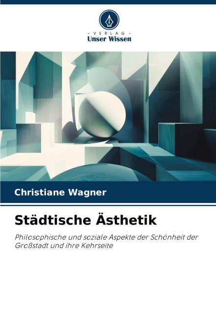 Städtische Ästhetik - Christiane Wagner