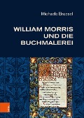 Cover-Bild zum Titel 'William Morris und die Buchmalerei' von 'Michaela Braesel'