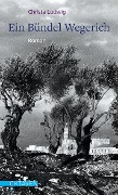 Cover-Bild zum Titel 'Ein Bündel Wegerich' von 'Christa Ludwig'