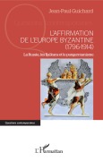 Cover-Bild zum Titel 'L'affirmation de l'Europe byzantine (1796-1914)' von 'International Cemafi'