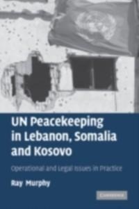 UN Peacekeeping in Lebanon, Somalia and Kosovo - Ray Murphy