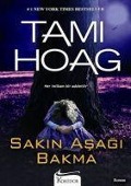 Sakin Asagi Bakma - Tami Hoag