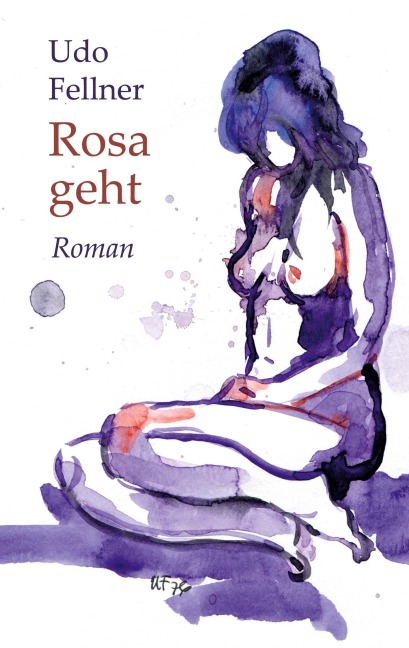 Rosa geht - Udo Fellner