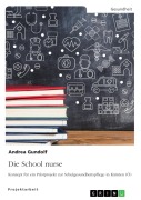 Cover-Bild zum Titel 'Die School nurse' von 'Andrea Gundolf'