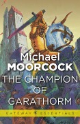 Cover-Bild zum Titel 'The Champion of Garathorm' von 'Michael Moorcock'