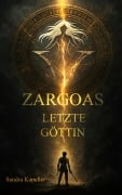 Cover-Bild zum Titel 'Zargoas Letzte Göttin' von 'Sandra Kapeller'