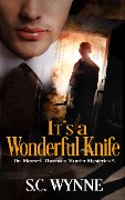 Cover-Bild zum Titel 'It's a Wonderful Knife (Dr. Maxwell Thornton Murder Mysteries, #5)' von 'S. C. Wynne'