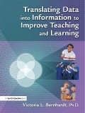 Cover-Bild zum Titel 'Translating Data into Information to Improve Teaching and Learning' von 'Victoria L Bernhardt'