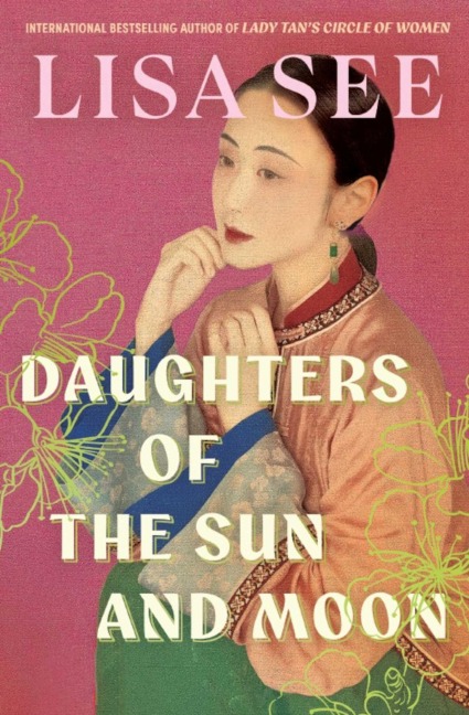 Daughters of the Sun and Moon - Lisa See