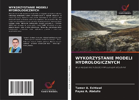 WYKORZYSTANIE MODELI HYDROLOGICZNYCH - Tamer A. Eshtawi, Fayez A. Abdulla