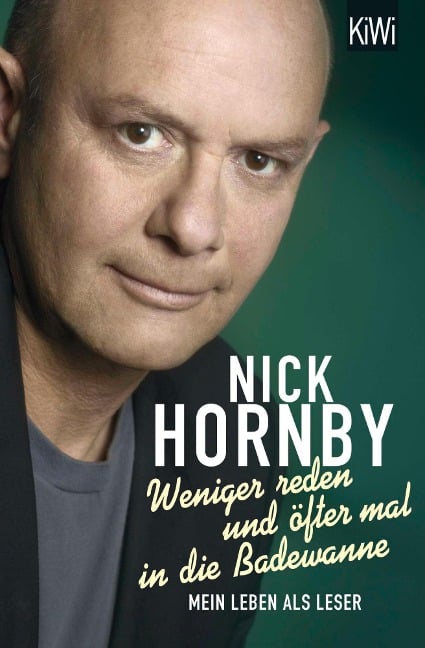 Weniger reden und öfter mal in die Badewanne - Nick Hornby