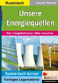 Unsere Energiequellen - Gary M. Forester