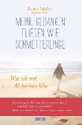 Cover-Bild zum Titel 'Meine Gedanken fliegen wie Schmetterlinge' von 'Eveleen Valadon, Jacqueline Remy'
