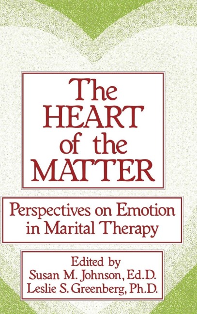 The Heart Of The Matter - Susan M. Johnson, Leslie S. Greenberg