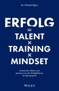Cover-Bild zum Titel 'Erfolg = Talent x Training x Mindset' von 'Michael Ilgner'