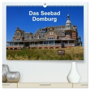 Cover-Bild zum Titel 'Das Seebad Domburg (hochwertiger Premium Wandkalender 2026 DIN A2 quer), Kunstdruck in Hochglanz' von 'Klaus Langner'