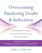 Cover-Bild zum Titel 'Overcoming Paralyzing Doubt and Indecision' von 'David A Clark'